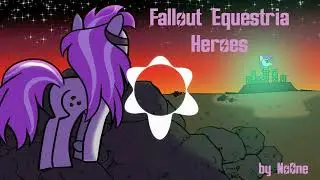 Fallout Equestria Heroes - Chapter 28 - by No One