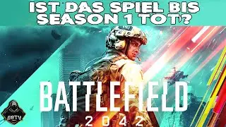 WARTEN AUF SEASON 1 | IST DAS DAS ENDE VON BATTLEFIELD 2042?