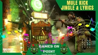 MULE KICK Jingle/Song (with Lyrics) :: Call of Duty Cold War Zombies