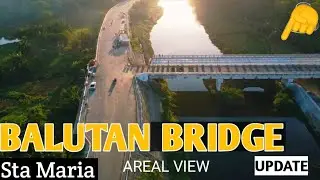 SANTA MARIA BALUTAN BRIDGE | NEW BYPASS ROAD EXTENSION | AREAL VIEW UPDATE | PAKALZ TV