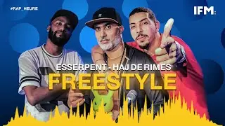 Rap Heure S2: Esserpent - Haj de Rimes FREESTYLE كاسح برشا