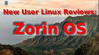 New User Linux Review: Zorin OS