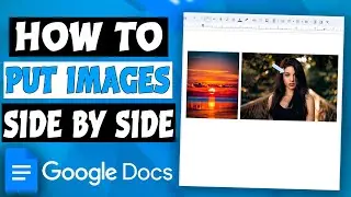 How to Put Images Side by Side in Google Docs