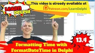 Learn Delphi Programming | Unit 13.4| Formatting Time in Delphi with the DateTimeFormat Function