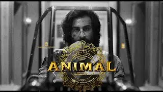 ANIMAL | Edit | Sandeep Reddy Vanga | Ranbir Kapoor