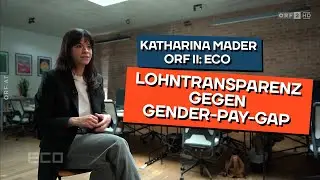 Gleichberechtigung braucht Gehaltstransparenz. Katharina Mader bei ECO auf ORF2.