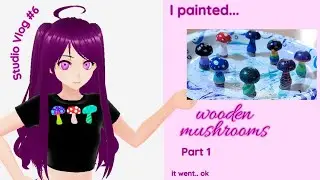 Studio Vlog #6 Painting tiny Mushrooms Part 1