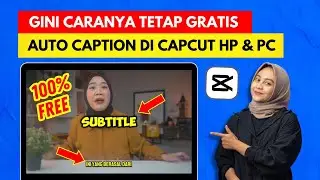 🔥 3 Cara Auto Caption di CapCut Gratis Terbaru 2024