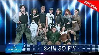 SKIN SO FLY – THE SKIN HOUSE OFFICIAL