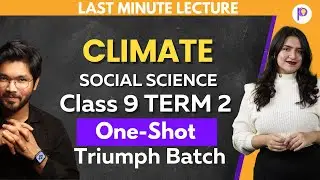 Climate Class 9 Term 2 Explanation | One Shot Revision | Triumph Batch | Social Science Class 9