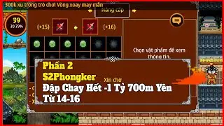 Phần 2 : S2phongker Đập Chay Hết 1 Tỷ 7 Yên Từ 14-16 Chúa Hút Máu : Ninja School Online