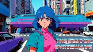 The best of Synthwave [ Chillwave - Synthwave - Retrowave ]