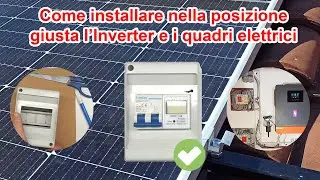 Come installare nella giusta posizione l’inverter e i quadri elettrici dell'impianto fotovoltaico