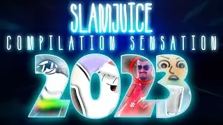 SlamJuice COMPILATION SENSATION 2023