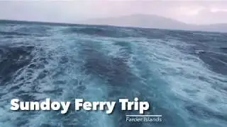 I thought I would never survive this ferry trip (Faroer Islands Sundoy Ferry)