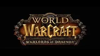 Гарош Warcraft of Warlords of Draenor (часть 2)