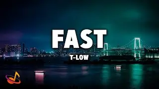 t-low - FAST [Lyrics]