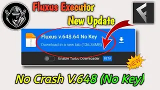 [NEW] FLUXUS EXECUTOR MOBILE NEW UPDATE VERSION V648 | NO LAG | FLUXUS EXECUTOR MOBILE/PC ROBLOX