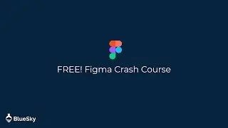 Figma Crash Course – Learn the platform in 30 minutes!