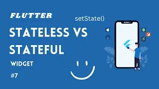 Stateless vs Stateful In Flutter - #7