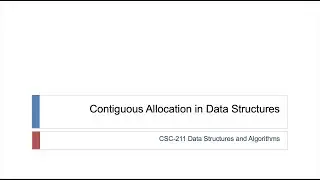 3. Contiguous Allocation in Data Structures | CSC211 - Data Structures and Algorithms