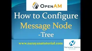 How to Configure OpenAM Message Node Tree
