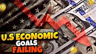 Why The US  Is Failing At Its Economic Goals
