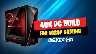 ₹40K Gaming PC Build മലയാളം Gaming & Creator PC