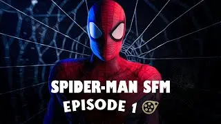 Spider-Man SFM (Episode 1)