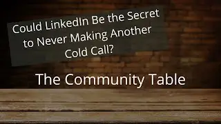 Could LinkedIn Be the Secret to Never Making Another Cold Call?