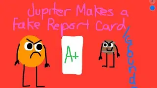 Jupiter Makes a Fake Report Card / Grounded