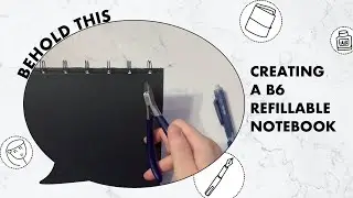 Creating a B6 Refillable Notebook