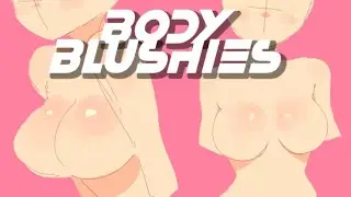 Body Blushies Tutorial