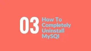 How To Uninstall MySQL