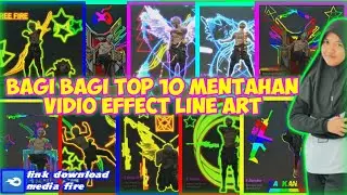 BAGI BAGI 10 TOP MENTAHAN EFFECT LINE ART FREE FIRE-MENTAHAN BUAT QUOTES KEREN