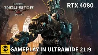 Warhammer 40,000: Inquisitor - Martyr gameplay in ultrawide 21:9 | RTX 4080 with FPS test
