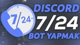 DİSCORD 7/24 BOT AKTİF ETME! - HIZLI YÖNTEM!