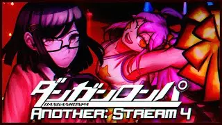DANGANRONPA ANOTHER (FANGAME) | LIVESTREAM #4