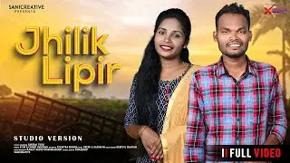 JHILIK LIPIR II NEW SANTALI TRADITIONAL SONG 2024 II STUDIO VERSION II D SIR & CHINKI HANSDAH