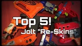 TOP 5! Nerf Jolt Reskins...Yes...Really...