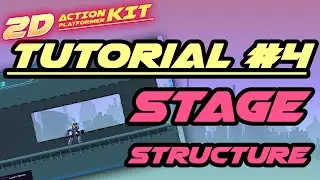 2D Action Platformer Kit Tutorial #4 Stage Structure