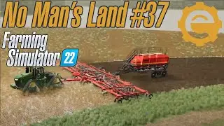 FS22 No Man's Land #37 | Seeding