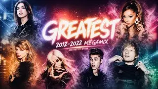 "GREATEST" | POP MASHUP 2012 - 2022 (+240 pop songs) - by rysim