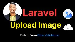 Part # 3 || Laravel Image Validation Bangla Tutorial: Validate and Secure Image Uploads