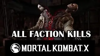 Mortal Kombat X - All Faction Kills