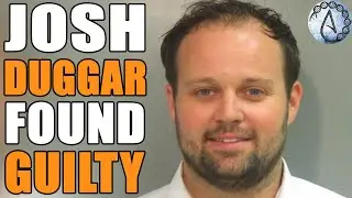 Josh Duggar Found GUILTY On ALL COUNTS: A Complete History