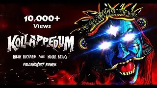 Ribin Richard - Kollappedum Feat. Nihal Sadiq (Fallenchest Remix)