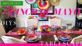 Dollar Tree DIY | Cinco De Mayo DIYs & Tablescape