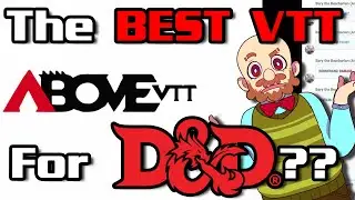 AboveVTT - The Best New D&D Virtual Tabletop!?