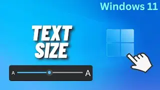 How to Change Text Size on Windows 11